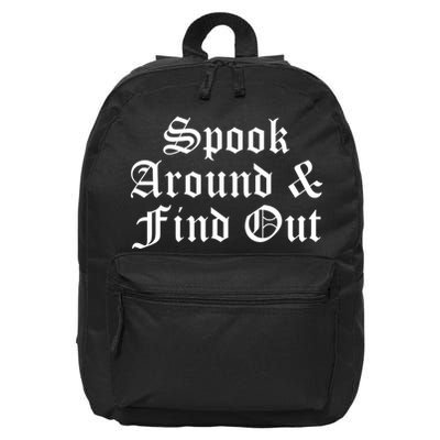 Spook Around And Find Out Funny Halloween 16 in Basic Backpack