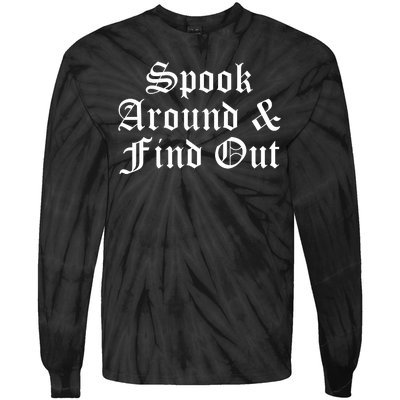 Spook Around And Find Out Funny Halloween Tie-Dye Long Sleeve Shirt