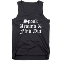 Spook Around And Find Out Funny Halloween Tank Top