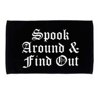 Spook Around And Find Out Funny Halloween Microfiber Hand Towel