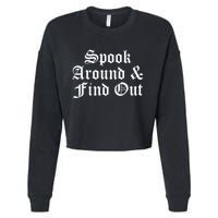 Spook Around And Find Out Funny Halloween Cropped Pullover Crew