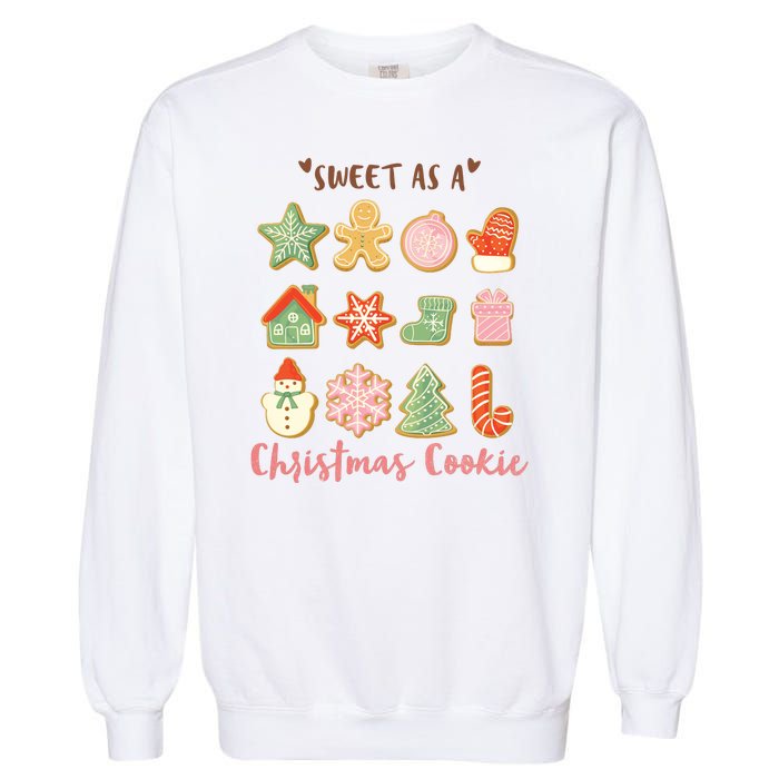 Sweet As A Christmas Cookie Cute Holiday Garment-Dyed Sweatshirt