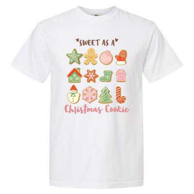 Sweet As A Christmas Cookie Cute Holiday Garment-Dyed Heavyweight T-Shirt