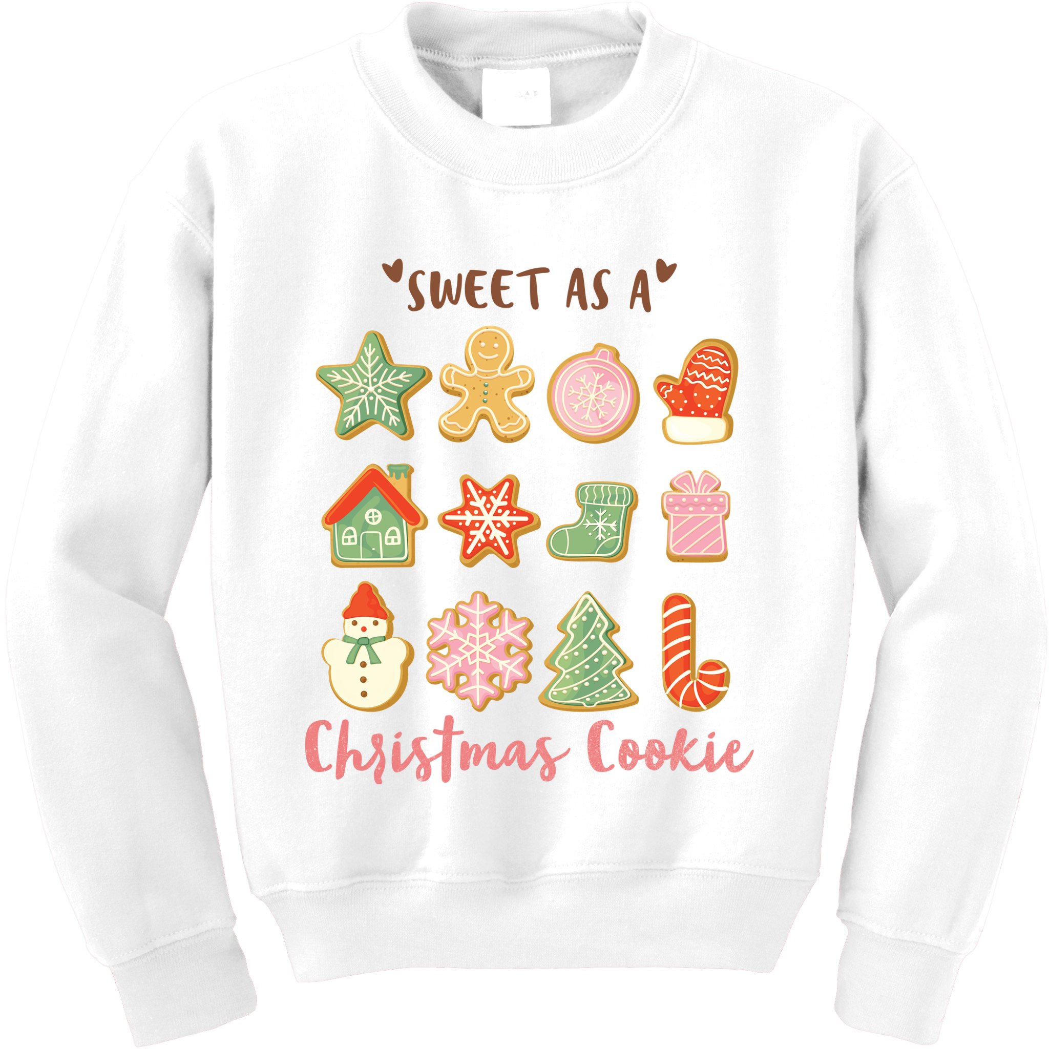Sweet As A Christmas Cookie Cute Holiday Kids Sweatshirt