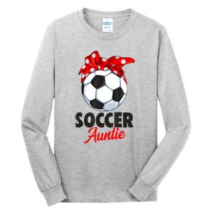 Soccer Auntie Aunt Women Tall Long Sleeve T-Shirt