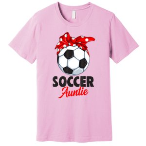 Soccer Auntie Aunt Women Premium T-Shirt