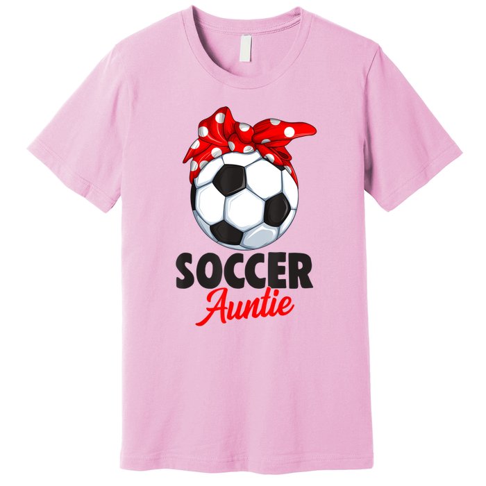 Soccer Auntie Aunt Women Premium T-Shirt