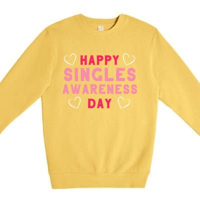 Singles Awareness Anti Valentines Day Gift Design Great Gift Premium Crewneck Sweatshirt