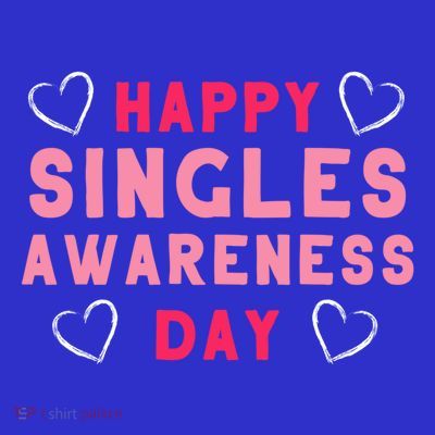 Singles Awareness Anti Valentines Day Gift Design Great Gift T-Shirt