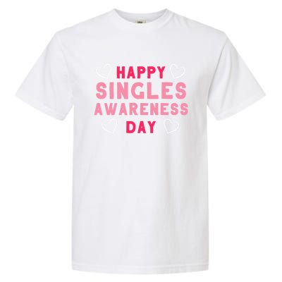 Singles Awareness Anti Valentines Day Gift Design Great Gift Garment-Dyed Heavyweight T-Shirt