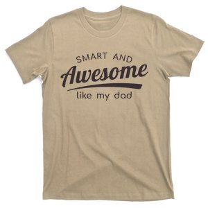 Smart And Awesome Like My Dad Fun Son Or Daughter Graphic T-Shirt