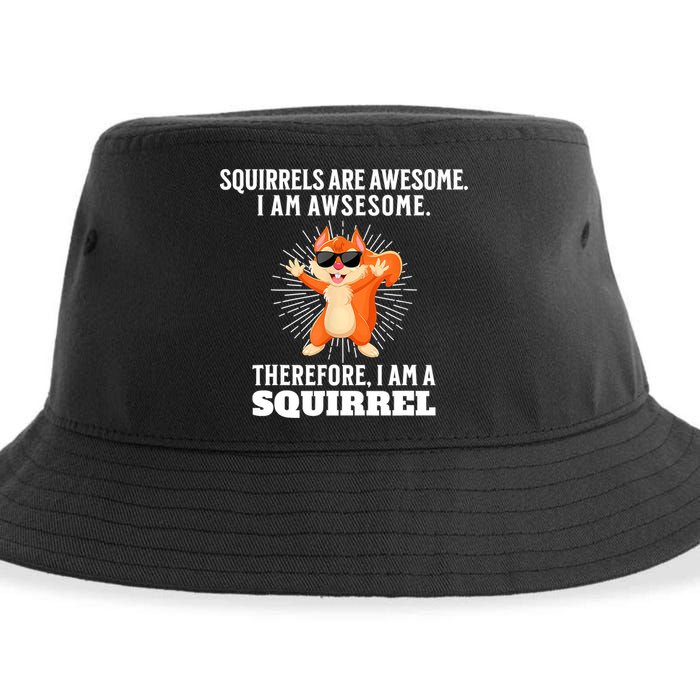 Squirrels Are Awesome I'm Awesome Therefore I Am A Squirrel Sustainable Bucket Hat