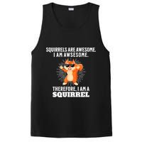 Squirrels Are Awesome I'm Awesome Therefore I Am A Squirrel PosiCharge Competitor Tank