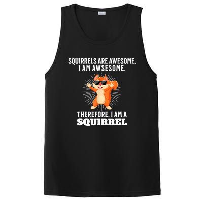 Squirrels Are Awesome I'm Awesome Therefore I Am A Squirrel PosiCharge Competitor Tank