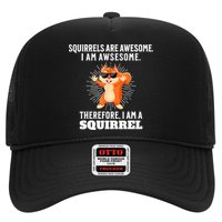 Squirrels Are Awesome I'm Awesome Therefore I Am A Squirrel Trucker Hat