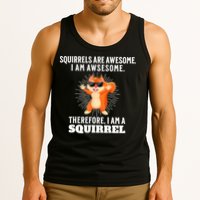 Squirrels Are Awesome I'm Awesome Therefore I Am A Squirrel Tank Top