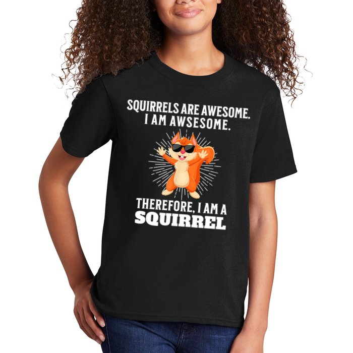 Squirrels Are Awesome I'm Awesome Therefore I Am A Squirrel Kids T-Shirt