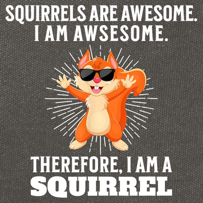 Squirrels Are Awesome I'm Awesome Therefore I Am A Squirrel Cotton Canvas Backpack