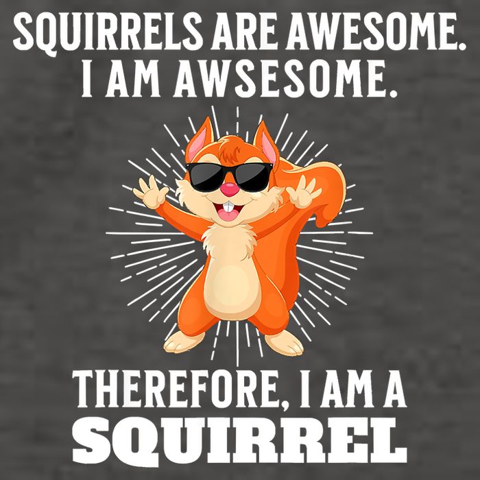 Squirrels Are Awesome I'm Awesome Therefore I Am A Squirrel Vector Backpack