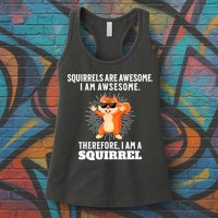 Squirrels Are Awesome I'm Awesome Therefore I Am A Squirrel Womens Tank Top