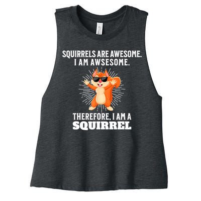 Squirrels Are Awesome I'm Awesome Therefore I Am A Squirrel Women's Racerback Cropped Tank