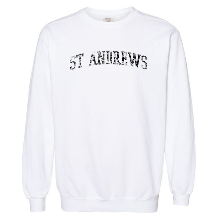 St Andrews Athletic Arch College University Alumni Garment-Dyed Sweatshirt