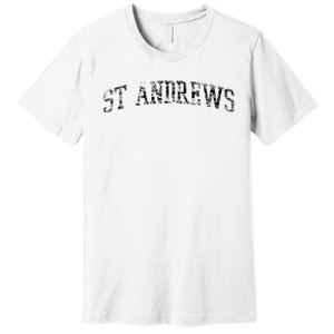 St Andrews Athletic Arch College University Alumni Premium T-Shirt