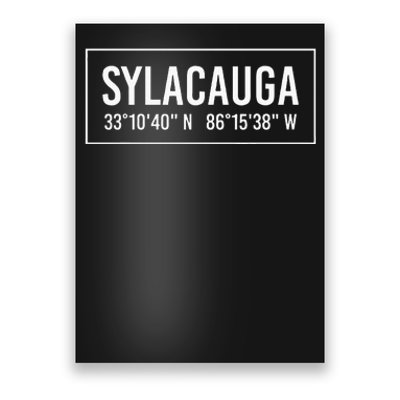 Sylacauga Al Alabama Funny City Coordinates Home Roots Gift Poster