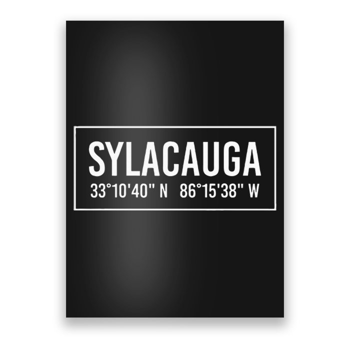 Sylacauga Al Alabama Funny City Coordinates Home Roots Gift Poster