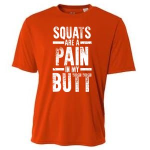 Squats Are A Pain In My Butt Funny Fitness Gym Lovers Great Gift Cooling Performance Crew T-Shirt