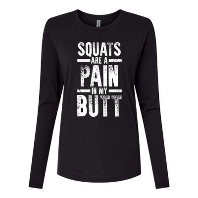 Squats Are A Pain In My Butt Funny Fitness Gym Lovers Great Gift Womens Cotton Relaxed Long Sleeve T-Shirt