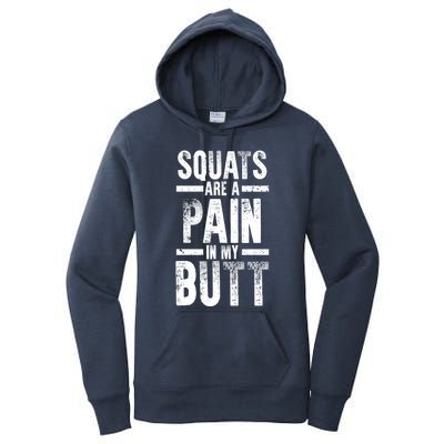 Squats Are A Pain In My Butt Funny Fitness Gym Lovers Great Gift Women's Pullover Hoodie