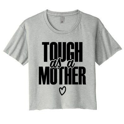 Strong As A Mother Gift Women's Crop Top Tee