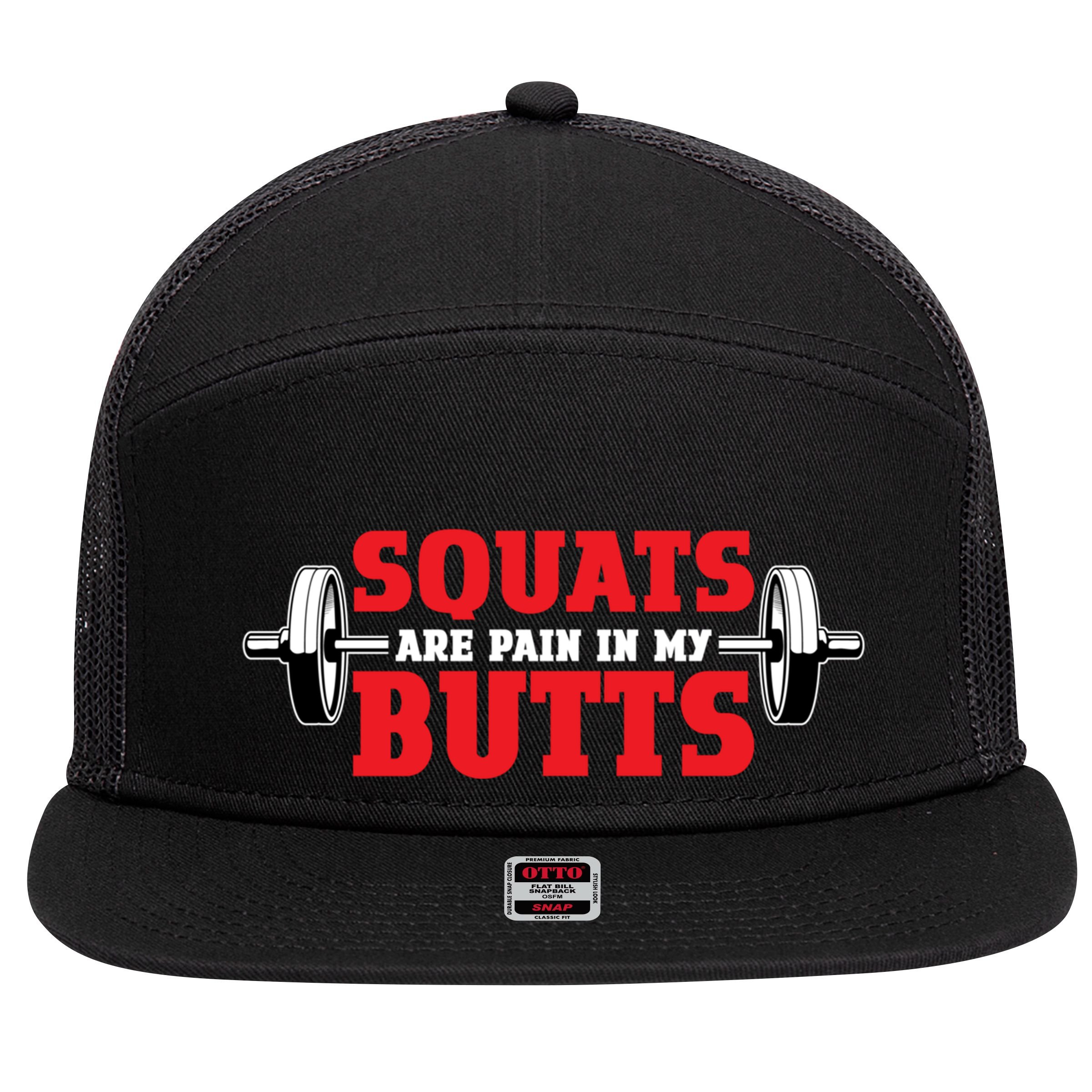 Squats Are A Pain In My Butt Bodybuilding Leg Day Fitness Funny Gift 7 Panel Mesh Trucker Snapback Hat