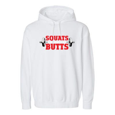 Squats Are A Pain In My Butt Bodybuilding Leg Day Fitness Funny Gift Garment-Dyed Fleece Hoodie