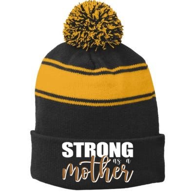 Strong As A Mother Gift For Mom Stripe Pom Pom Beanie