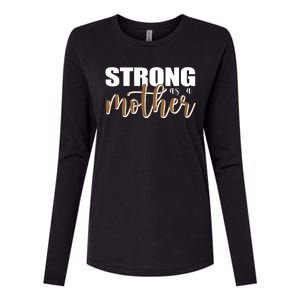 Strong As A Mother Gift For Mom Womens Cotton Relaxed Long Sleeve T-Shirt