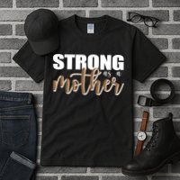 Strong As A Mother Gift For Mom Tall T-Shirt