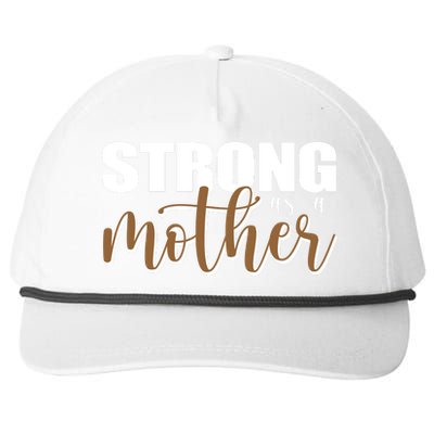 Strong As A Mother Gift For Mom Snapback Five-Panel Rope Hat