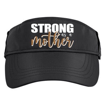 Strong As A Mother Gift For Mom Adult Drive Performance Visor