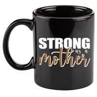 Strong As A Mother Gift For Mom 11oz C Handle Ceramic Mug