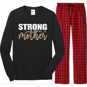 Strong As A Mother Gift For Mom Long Sleeve Pajama Set