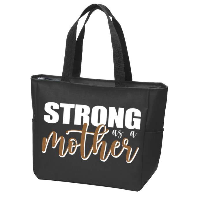 Strong As A Mother Gift For Mom Zip Tote Bag