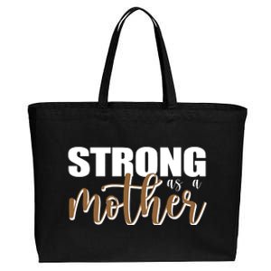 Strong As A Mother Gift For Mom Cotton Canvas Jumbo Tote