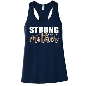 Strong As A Mother Gift For Mom Women's Racerback Tank