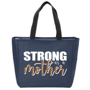 Strong As A Mother Gift For Mom Zip Tote Bag