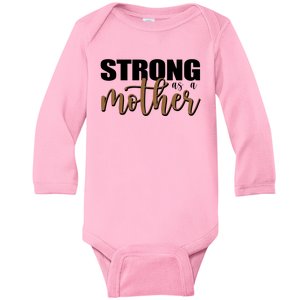 Strong As A Mother Gift For Mom Baby Long Sleeve Bodysuit