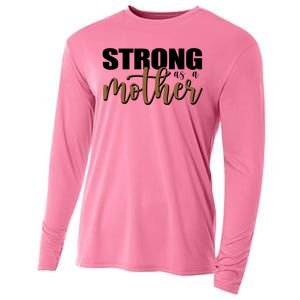 Strong As A Mother Gift For Mom Cooling Performance Long Sleeve Crew