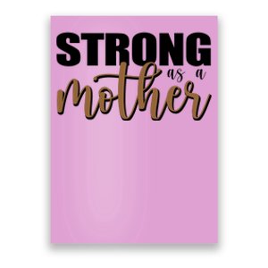 Strong As A Mother Gift For Mom Poster