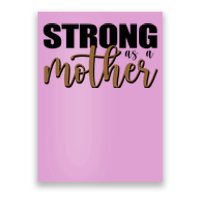 Strong As A Mother Gift For Mom Poster